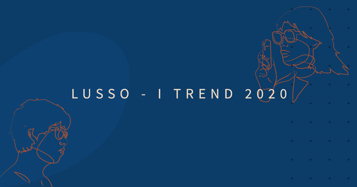Lusso i trend 2020