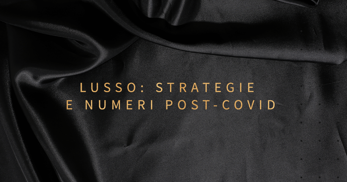 Lusso: numeri e strategie post Covid